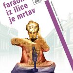 M. Vuković Runjić / A. Tonković Dolenčić - I. J. Skender: FARAON IZ ILICE JE MRTAV