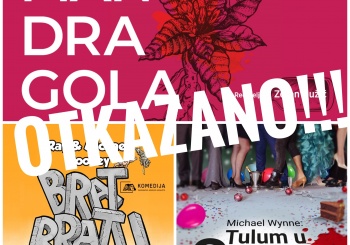 Otkazane predstave “Mandragola” 29. i 30. travnja, “Brat bratu” 6. svibnja i “Tulum u samostanu” 7. svibnja!
