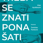 A. Ayckbourn: TREBA SE ZNATI PONAŠATI