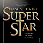 Tim Rice – Andrew Lloyd Webber: JESUS CHRIST SUPERSTAR