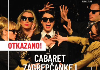 Otkazuje se predstava “Cabaret Zagrepčanke i statičar” predviđena za ponedjeljak 5. veljače!