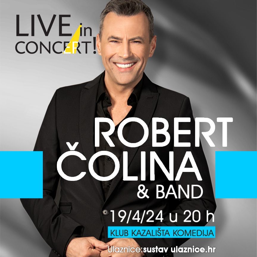 Robert Čolina & Band: LIVE in CONCERT!