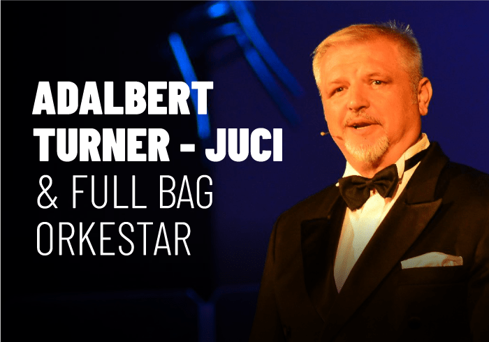 ADALBERT  TURNER - JUCI & FULL  BAG  ORKESTAR, koncert