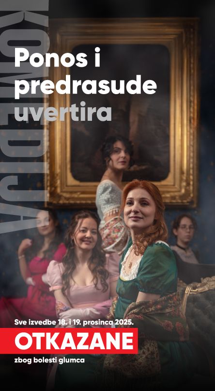 Otkazuju se sve izvedbe predstave Ponos i predrasude – uvertira 18. i 19. prosinca!