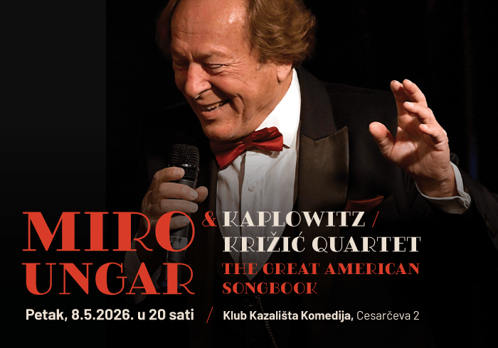 MIRO UNGAR &  KAPLOWITZ / KRIŽIĆ QUARTET „The Great American Songbook“